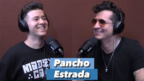 Episodio 39 Pancho Estrada YouTube