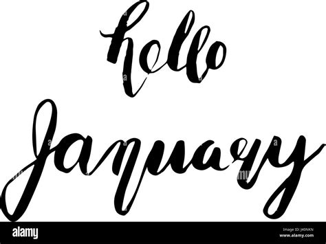 Hello January. Ink hand lettering. Modern brush calligraphy Stock ...