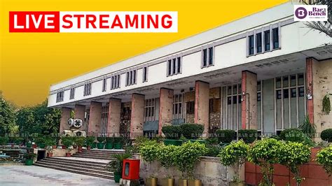 Delhi High Court to start live-streaming of cases in Chief Justice ...