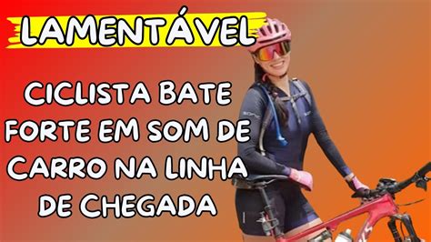 Ciclista Bate Em Carro De Som E Morre Em Reta Final De Prova Na Bahia