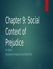 Chapter 9 Pptx Chapter 9 Social Context Of Prejudice DR GIBSON