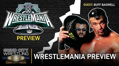 Wrestlemania Preview Grind City Wrestling Grind City Media