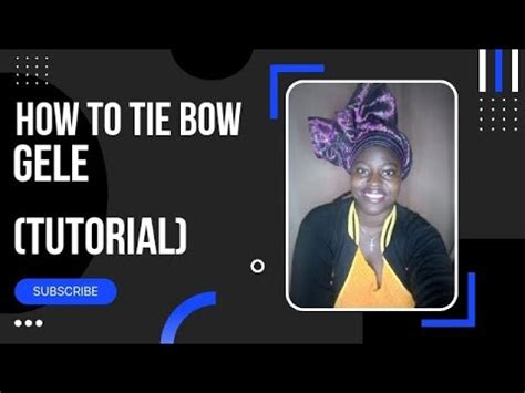 How To Tie Bow Gele Tutorial Adeyemi Naomi Youtube