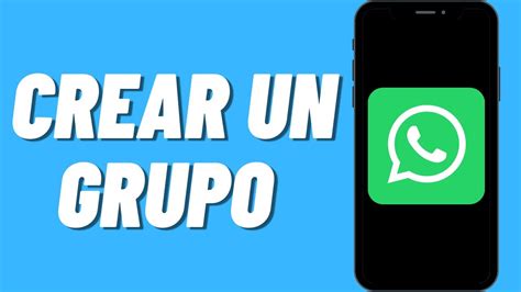 Como Crear Un Grupo En Whatsapp Youtube