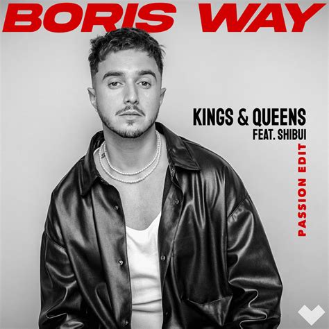 Boris Way Kings Queens Passion Edit Lyrics Genius Lyrics