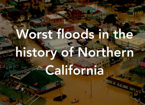 Worst floods in the Northern California history - SFGate