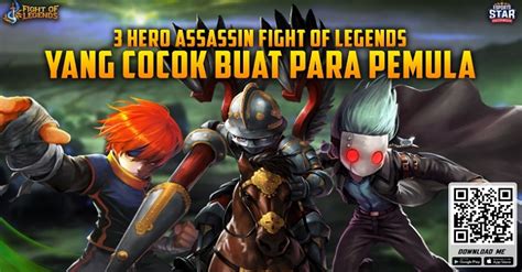 3 Hero Assassin Fight Of Legends Untuk Pemula Yang Cocok Buat Pemula