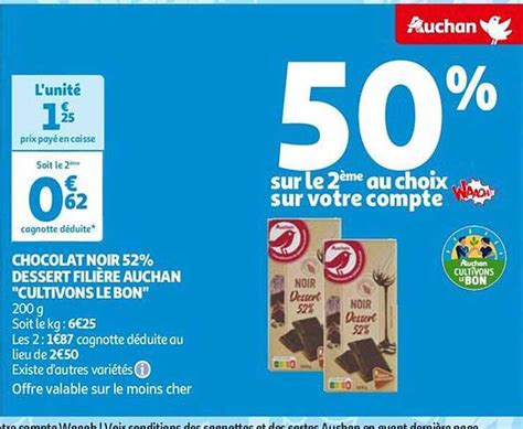 Promo Chocolat Noir 52 Dessert Filière Auchan cultivons Le Bon chez