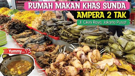 Rumah Makan Ampera Tak Masakan Khas Sunda Cikini Raya Jakarta