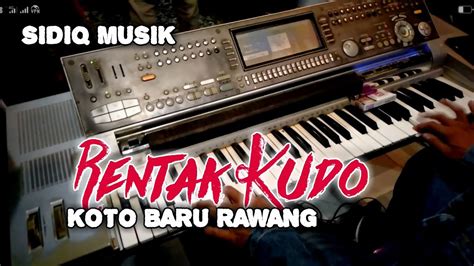 Rentak Kudo Terbaru Koto Baru Rawang Live Sidiq Musik Youtube