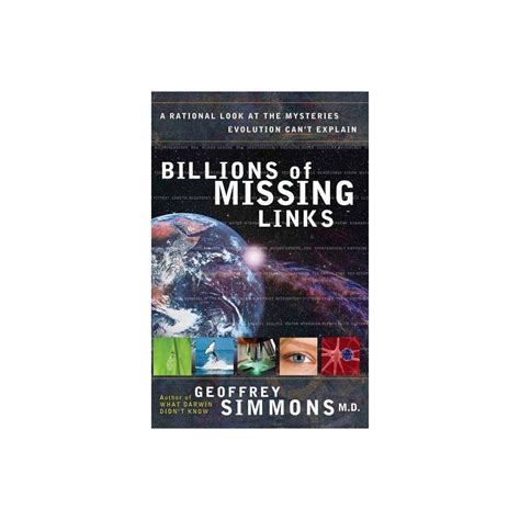 Billions Of Missing Links Annotated By Geoffrey S Simmons Paperback