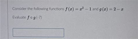 Solved Consider The Following Functions F X X2 1 ﻿and