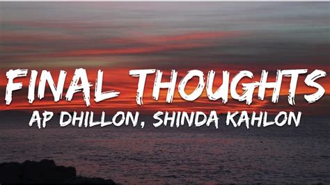 Final Thoughts Lyrics Ap Dhillon Shinda Kahlon Two Hearts Never