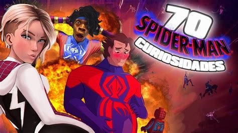 70 CURIOSIDADES INSANAS DE SPIDERMAN ACROSS THE SPIDERVERSE YouTube