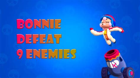 Brawl Stars Bonnie Defeat Enemies Complete The Quest For