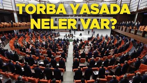 Torba Yasa Son Durum Gel Meler Torba Yasa Ne Zaman Kacak