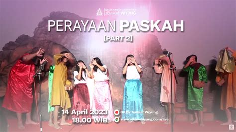 Ibadah Perayaan Paskah 14 April 2023 Gkjw Jemaat Wiyung [live