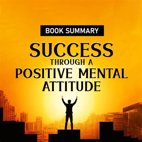 Success Through A Positive Mental Attitude