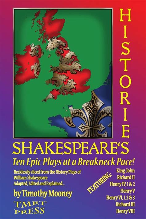 Shakespeare's Histories - Timothy Mooney Repertory Theatre