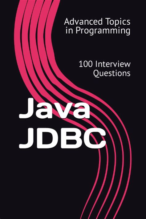 Java Jdbc Interview Questions Advanced Topics In Programming