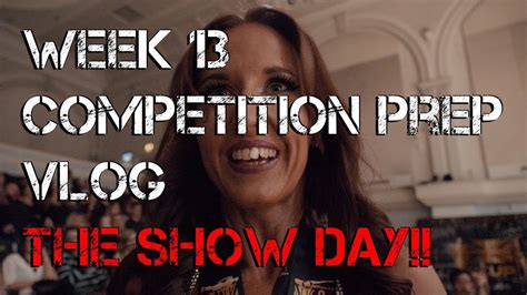 Show Day Bikini Masters Competition Prep Vlog Week Youtube