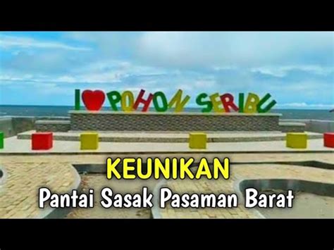 Keunikan Dan Keindahan Pantai Sasak Pasaman Barat Youtube