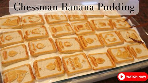 Quick Easy Delicious Chessman Banana Pudding Dessert Recipe Must Have