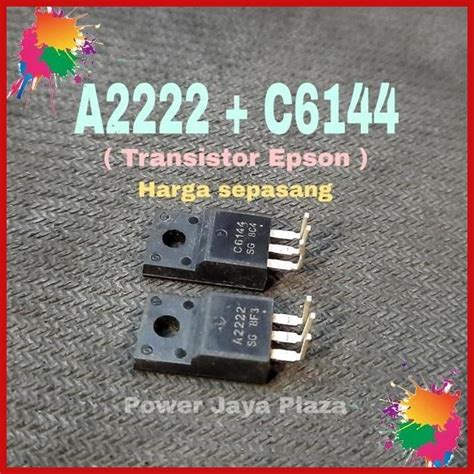 Jual Ic Tr A2222 C6144 Transistor Mainboard Printer Epson L110 L120