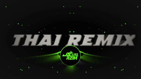 Dj Thai Remix By Youtube