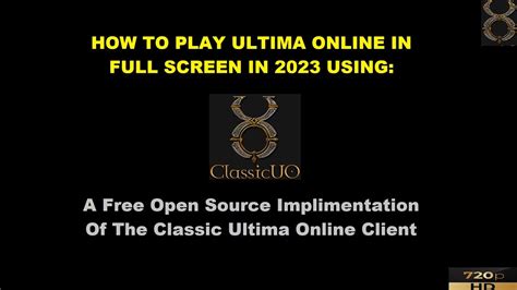 How To Play Ultima Online In Full Screen In 2023 Using ClassicUO