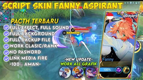 New Patch Script Skin Fanny Aspirant No Password Full Effect Voice