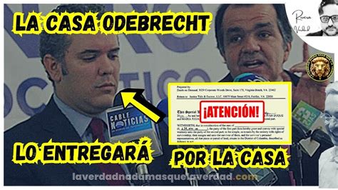 LA CASA ODEBRECHT LA CASA DE IVAN DUQUE EN WASHINGTON LO ENTREGARÁ