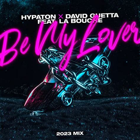 Play Be My Lover 2023 Mix Extended Mix By Hypaton David Guetta