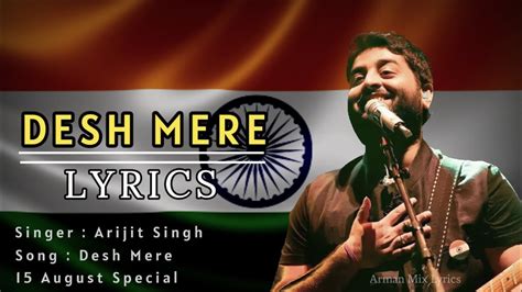 Oh Desh Mere Teri Shan Pe Sadke Bhuj Arijit Singh Desh Mere Full