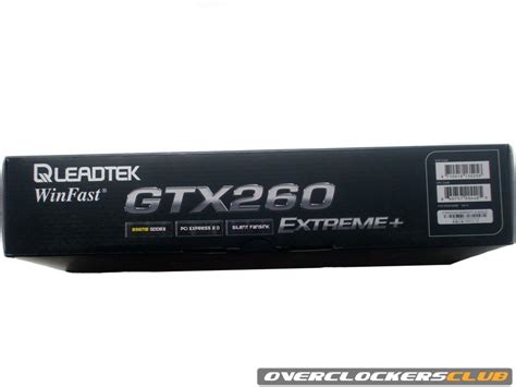 Leadtek Winfast GTX 260 Extreme Review Overclockers Club