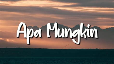 Bernadya Apa Mungkin Lirik Mix Playlist Youtube