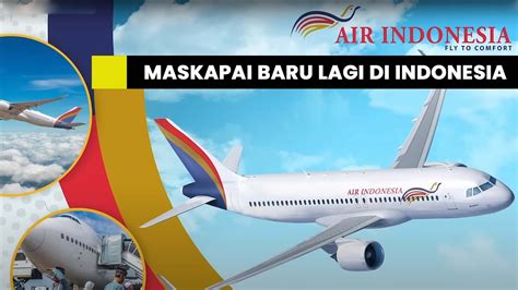 Maskapai Baru Lagi Air Indonesia YouTube