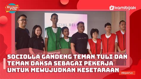 Sociolla Gandeng Teman Tuli Dan Teman Daksa Sebagai Pekerja Untuk