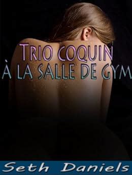 Trio coquin à la salle de gym Une fantaisie érotique eBook Seth