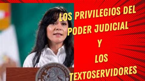 LOS TEXTOSERVIDORES Y LOS PRIVILEGIOS DEL PODER JUDICIAL YouTube