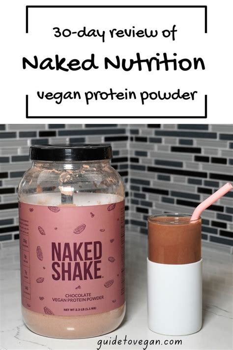 Naked Nutrition Vegan Protein Powder A 30 Day Review Guide To Vegan