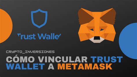 Como Vincular Tu Billetera De Trust Wallet A La Metamask Youtube