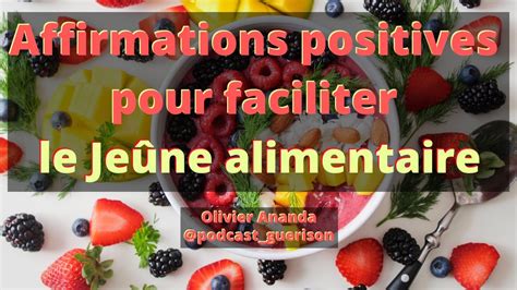 Transformez votre Alimentation grâce aux Affirmations Positives pour un