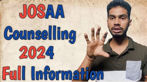 Josaa Counseling Procedure Full Information Youtube