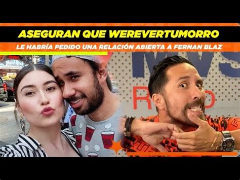 Aseguran que Werevertumorro le habría pedido una relación abierta a