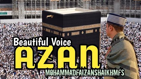 Most Beautiful Azan Emotional Azan Heart Soothing By