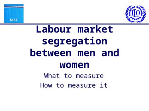 Ppt Labour Market Segregation Between Men And Women What To Measure