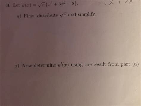 Solved Let K X X2 X6 3x2 8 A First Distribute X2 And Chegg