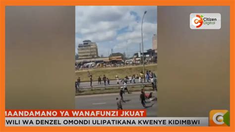 Wanafunzi Wa Jkuat Wafanya Maandamano Kulalamikia Kifo Cha Denzel