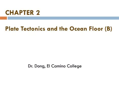 Ppt Chapter Plate Tectonics And The Ocean Floor B Powerpoint